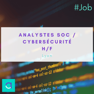 Analystes SOC / Cybersécurité